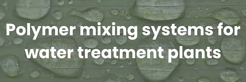 Reciprotor - Polymer mixing systems for water treatment plants